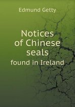 Notices of Chinese seals found in Ireland