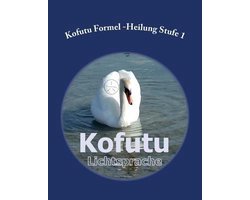 Kofutu Formel Heilung: Stufe 1