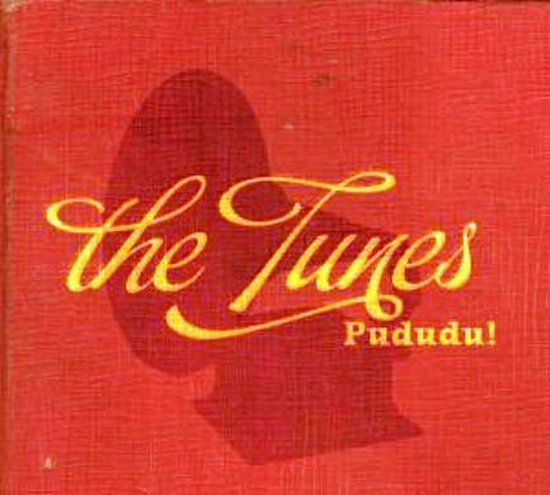 The Tunes - Pududu! (CD)