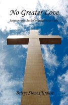 No Greater Love - Scripture with Author's Perspective in Verse