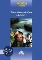 Naturwissenschaften 1 Arbeitsheft. Natur, Mensch, Technik