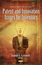 Patent & Innovation Issues for Inventors