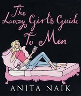 Lazy Girl's Guide To Men
