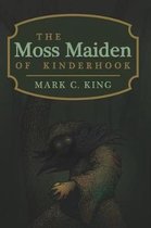 The Moss Maiden of Kinderhook