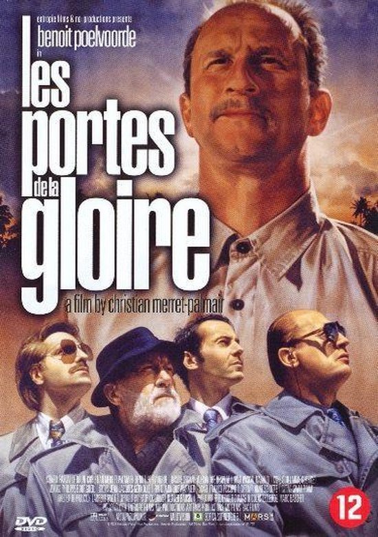 Filmposter met Benoît Poelvoorde en vier mannen, titel 'Les Portes de la Gloire'.