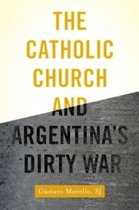 Catholic Church & Argentinas Dirty War