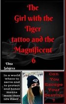 The Girl with the Tiger Tattoo and the Magnificent 6