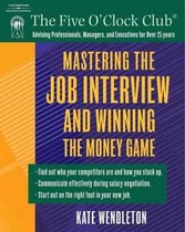 Mastering the Job Interview and Winning the Money Game
