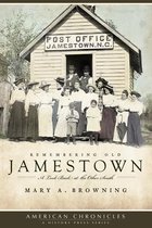 American Chronicles - Remembering Old Jamestown