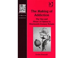 The Making of Addiction