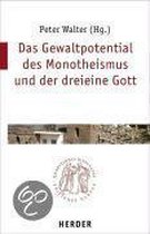 Das Gewaltpotential des Monotheismus und der dreieine Gott