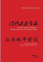 The HSK Guide to Vocabulary, Chinese characters, and Grammar Points