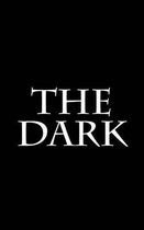 The Dark