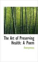 The Art of Preserving Health