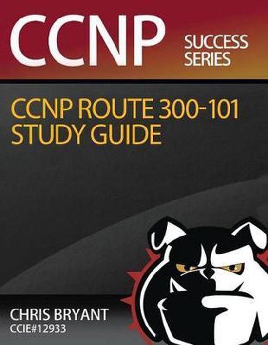 Chris Bryant's CCNP ROUTE 300-101 Study Guide - cover