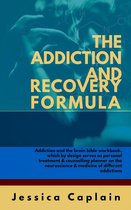The Addiction and Recovery Formula