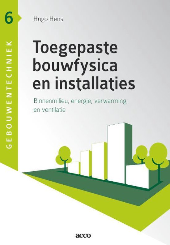 Gebouwentechniek 6 - Toegepaste bouwfysica en instalaties