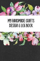 My Handmade Craft Design and Log Book