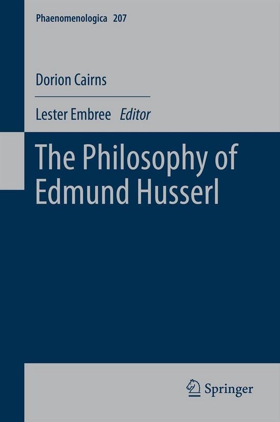 Phaenomenologica 207 - The Philosophy of Edmund Husserl (ebook), Dorion ...