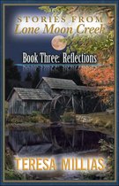 Stories from Lone Moon Creek: Reflections