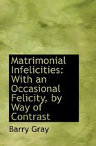 Matrimonial Infelicities