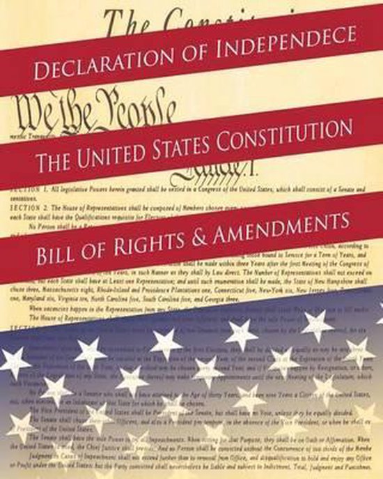 Declaration Of Independence The United States Constitution Bill Of Rights And