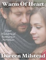 Warm of Heart: Four Historical Romance Novellas