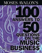 Avalon Moses 100 Answers To 50 Questions On The Music Business Bam Bk
