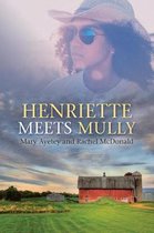 Henriette Meets Mully