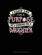 I Asked God for a Purpose He's Sending Me a Daughter