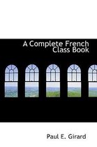 A Complete French Class Book