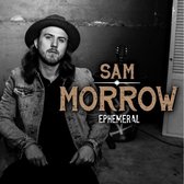 Sam Morrow - Ephemeral