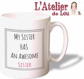 My  Sister Has An Awesome Sister Mok -  grappige koffiekop voor je zus!