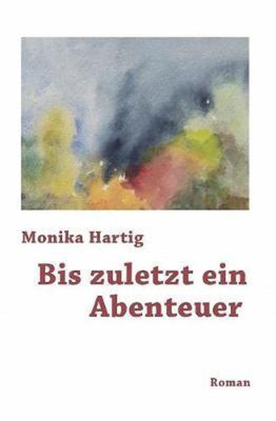 Bis zuletzt ein Abenteuer - cover