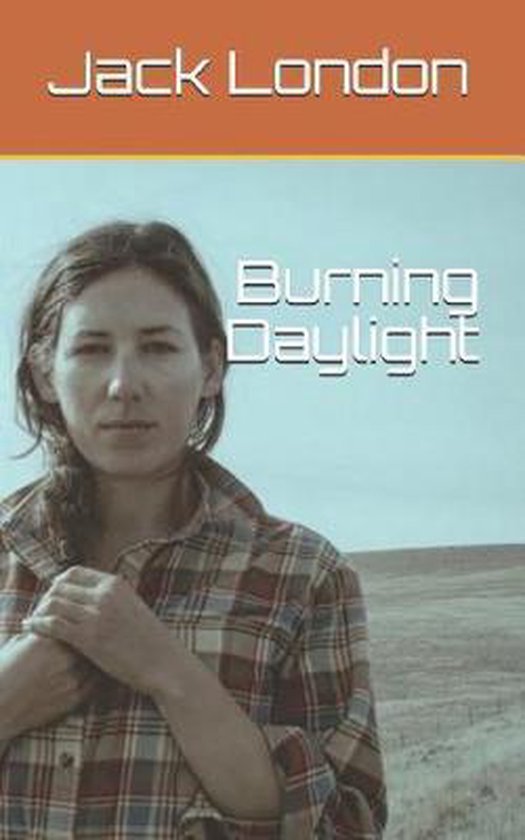 Burning Daylight, Jack London 9781731472571 Boeken