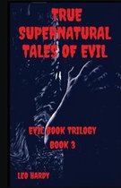 True Supernatural Tales of Evil