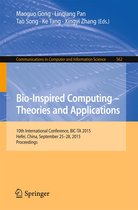 Communications in Computer and Information Science 562 - Bio-Inspired Computing -- Theories and Applications