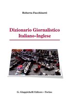 Dizionario Giornalistico Italiano-Inglese