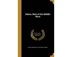 Salina. Mart of the Middle West