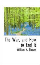 The War, and How to End It