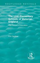 Routledge Revivals - The Lost Elementary Schools of Victorian England