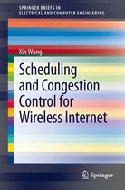 SpringerBriefs in Electrical and Computer Engineering - Scheduling and Congestion Control for Wireless Internet