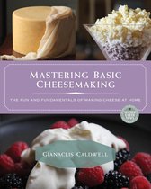 Mother Earth News Books for Wiser Living - Mastering Basic Cheesemaking