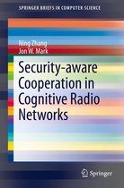 SpringerBriefs in Computer Science - Security-aware Cooperation in Cognitive Radio Networks