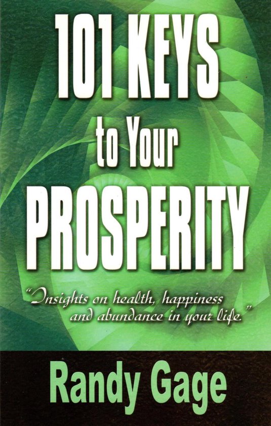 101 Keys to Your Prosperity, Randy Gage | 9780971557840 | Boeken | bol