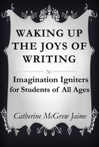 Helps from a Homeschool Mom of 12 - Waking Up the Joys of Writing