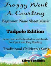 Froggy Went a Courting Beginner Piano Sheet Music Tadpole Edition