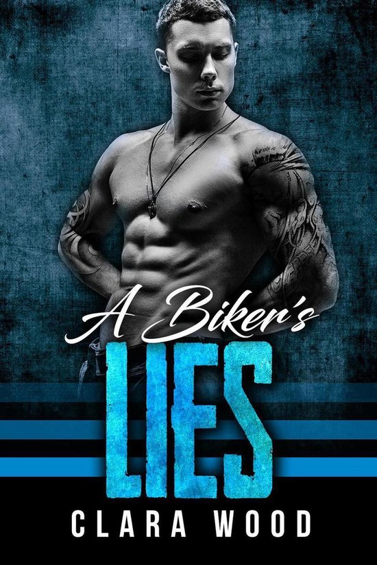 A Biker’s Lies: A Bad Boy Motorcycle Club Romance (Pitch W ... - cover