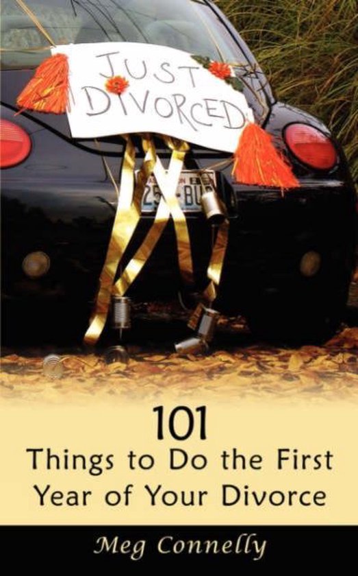 101 Things To Do The First Year Of Your Divorce - cover