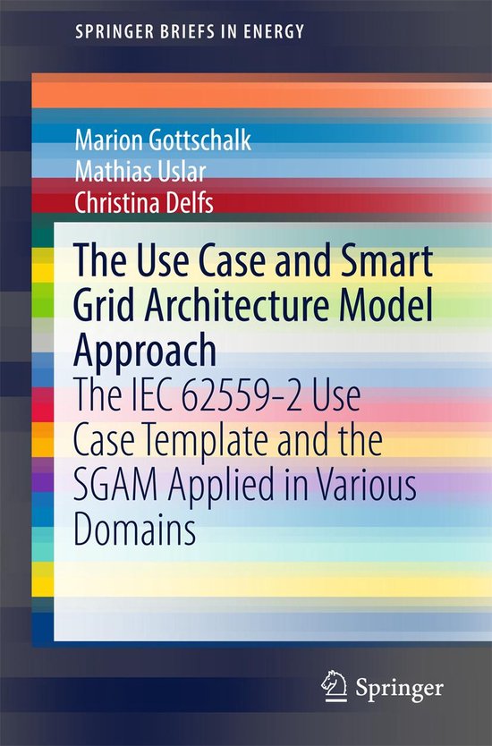 SpringerBriefs in Energy - The Use Case and Smart Grid Architecture Model Approach